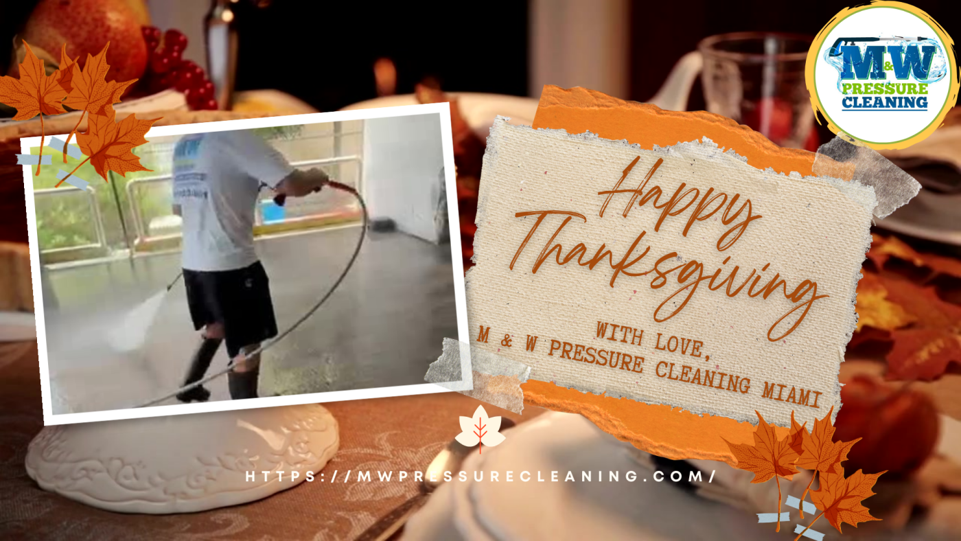 thanksgiving-holiday-m-&-w-pressure-cleaning -miami